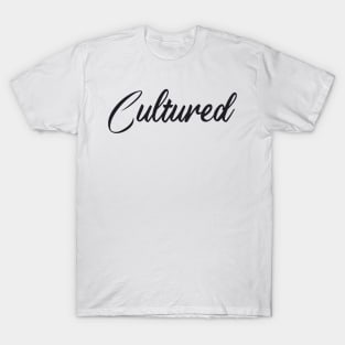 Cultured Black Text T-Shirt